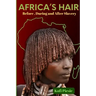 Africa's Hair: Before, During And After Slavery