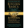 Bitcoin Box Set: Bitcoin Basics and Bitcoin Trading and Investing - The Digital Currency of the Future