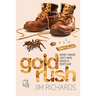 Gold Rush: How I Made, Lost and Made a Fortune