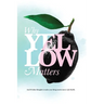 Why Yellow Matters: And 30 other thoughts to make your things matter more