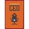 The Chicken Coop CEO: Lessons in Life and Leadership