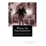 Physics for Entertainment: & The Inventions Researches and Writings of Nikola Tesla With Special Reference To His Work In Polyphase Currents And