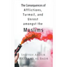 The Consequences of Afflictions, Turmoil, and Unrest Amongst the Muslims