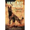 Brave Boy World: A Transman Anthology
