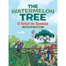 The Watermelon Tree: El Árbol De Sandías