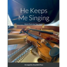 He Keeps Me Singing: Hymn Duets for Two Violins