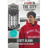 A Saint in the City: Stories of Champions from the Barrio