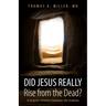 Did Jesus Really Rise from the Dead?