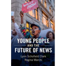 Young People and the Future of News