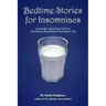 Bedtime Stories for Insomniacs: Surprisingly Original Sleep Tips from the Effortless Sleep Method Good Sleepers' Club