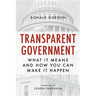 Transparent Government: What It Means and How You Can Make It Happen