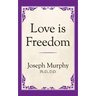 Love Is Freedom