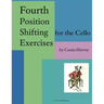 Fourth Position Shifting Exercises for the Cello