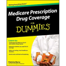 Medicare Prescription Drug Coverage for Dummies
