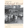 Greater Raleigh Court: A History of Wasena, Virginia Heights, Norwich and Raleigh Court