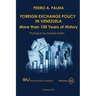 FOREIGN EXCHANGE POLICY IN VENEZUELA. More than 100 Years of History