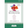 Buddha's Bedroom: The Mindful Loving Path to Sexual Passion and Lifelong Intimacy (16pt Large Print Edition)