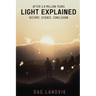 Light Explained: History, Science, Conclusion