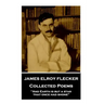 James Elroy Flecker - Collected Poems: "And Earth is but a star, that once had shone"