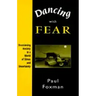 Dancing with Fear: Overcoming Anxiety in a World of Stress and Uncertainty
