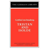 Tristan and Isolde: Gottfried Von Strassburg
