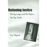 Rationing Justice: Poverty Lawyers and Poor People in the Deep South