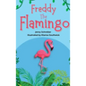 Freddy the Flamingo: Fantastic Facts about the Pink Flamingo, Beginner Reader