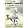 The Cloud Horse: Short Fiction for Kids