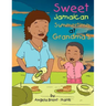 Sweet Jamaican Summertime At Grandma's