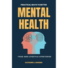 Practical Ways to Better Mental Health: Food and Lifestyle Strategies