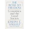 The Road to Freedom: Economics and the Good Society