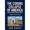 The Coming Collapse of America: How to Balance the Federal Budget: Second Edition 2023