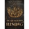 Dead Moons Rising: First Book in the Honest Scrolls series