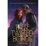 These Twisted Bonds