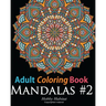 Adult Coloring Book: Mandala #2: Coloring Book for Grownups Featuring 45 Beautiful Mandala Patterns