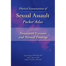 Physical Examinations of Sexual Assault Pocket Atlas, Volume Two: Nonassault Variants and Normal Findings