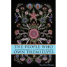 The People Who Own Themselves: Aboriginal Ethnogenesis in a Canadian Family, 1660-1900