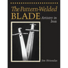 The Pattern-Welded Blade: Artistry in Iron
