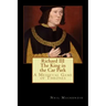 Richard III: The King in the Car Park: A Medieval Game of Thrones
