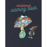 Mushroom Coloring Book: Stress Relieving Mushroom Coloring Book For Adults And Kids, Unique Coloring Pages