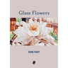 Glass Flowers