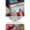 The Pictorial Key To The Tarot