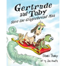 Gertrude and Toby Save the Gingerbread Man