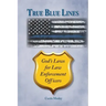 True Blue Lines: God's Laws for Law Enforcement Officers