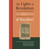 The Lights of Revelation and the Secrets of Interpretation: Hizb One of the Commentary on the Qurʾan by al-Baydawi