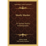Mostly Murder: Sir Sydney Smith's Autobiography