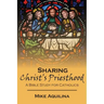 Sharing Christ's Priesthood: A Bible Study for Catholics