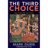 The Third Choice: Islam, Dhimmitude and Freedom