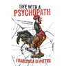Life with a Psychopath