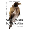 The World Maker Parable